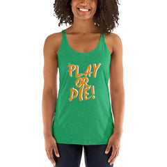 Play Or Die Women's Tank Top