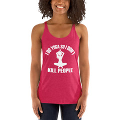 I Do Yoga So I Don't Kill People Women's Tank Top